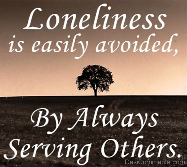 Loneliness is easily avoided