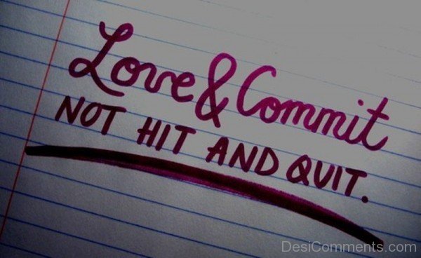 Love & Commit  Not  Hit And Quit-DC310