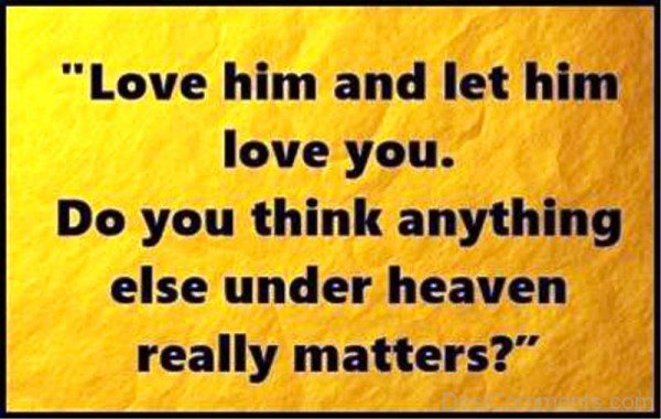 Let Him Love You