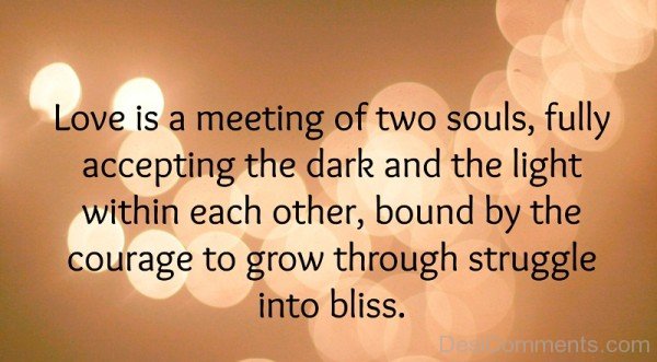 Love Is A Meeting Of Two Souls-fd317DCppDC20