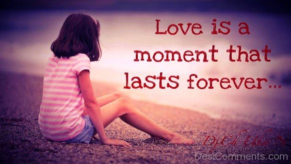 Love Is A Moment That Lasts Forever-sdf619DESI06