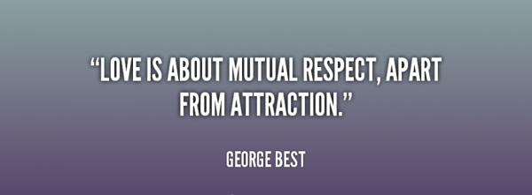 Love Is About Mutual Respect-dc420