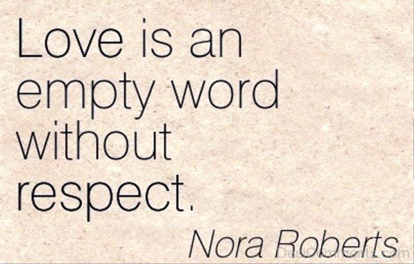 Love Is An Empty Word Without Respect-dc421