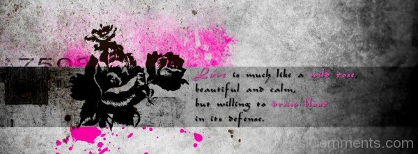 Love Is Much Like A Wild Rose