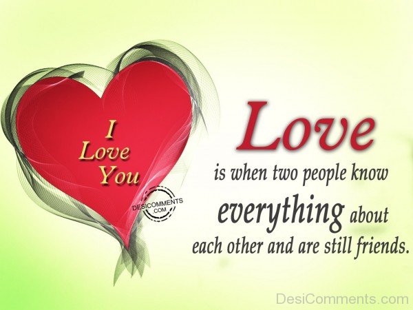 Love Is When Two People Know Eveything About Each Other - 38