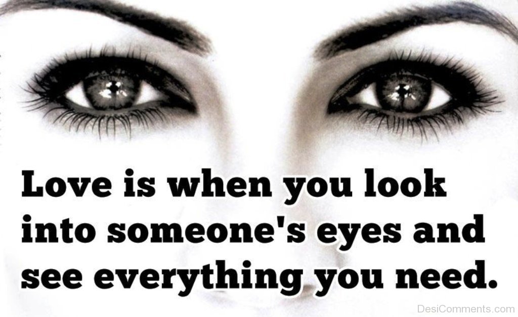 Love Is When You Look Into Someones Eyes Desi Comments