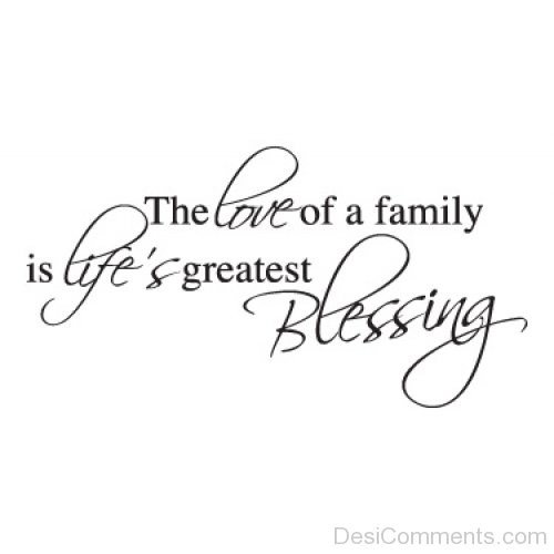 Love Of Family Is Greatest Blessing