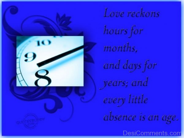 Love Reckons Hours For Months