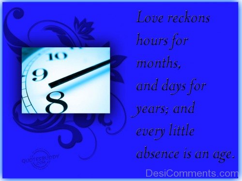 Love Reckons Hours For Months