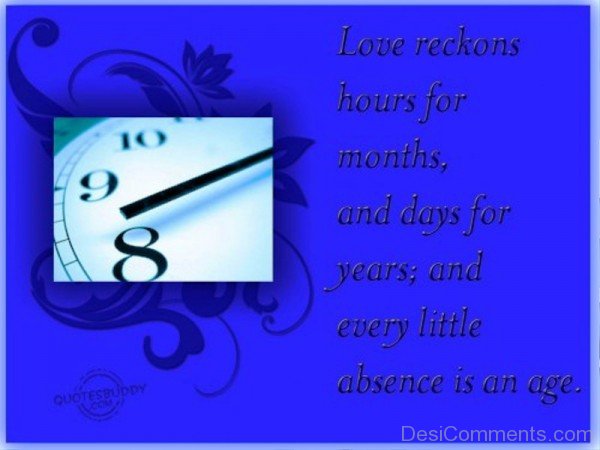 Love Reckons Hours For Months