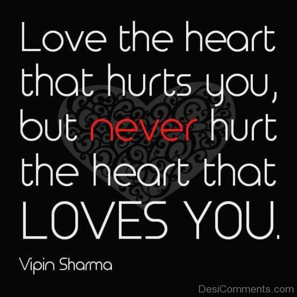 Love The Heart That Hurts You