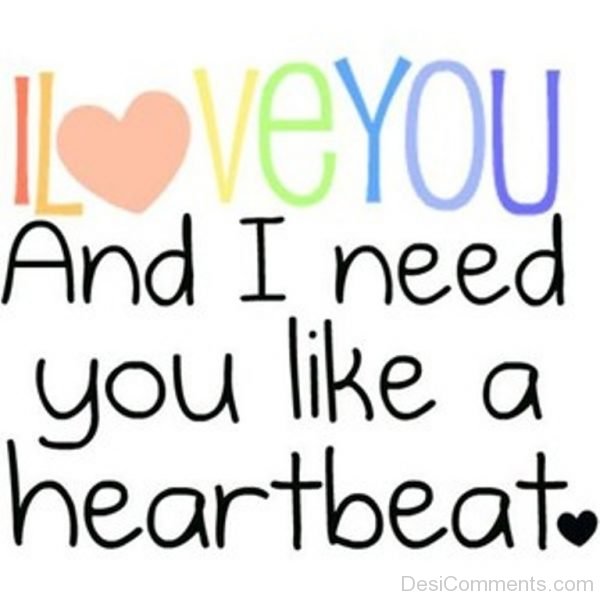 Love You And I Need You Like A Heartbeat-DC76