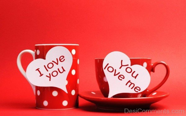 Love You Love Me Cup Picture- DC0140