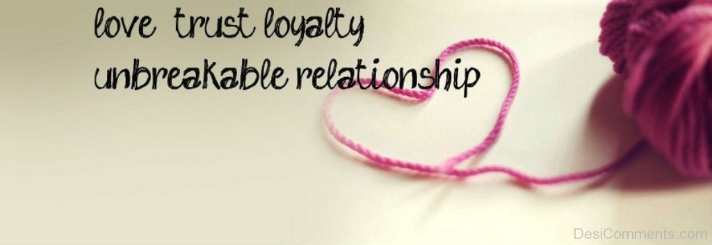 Love,Trust And Loyalty.