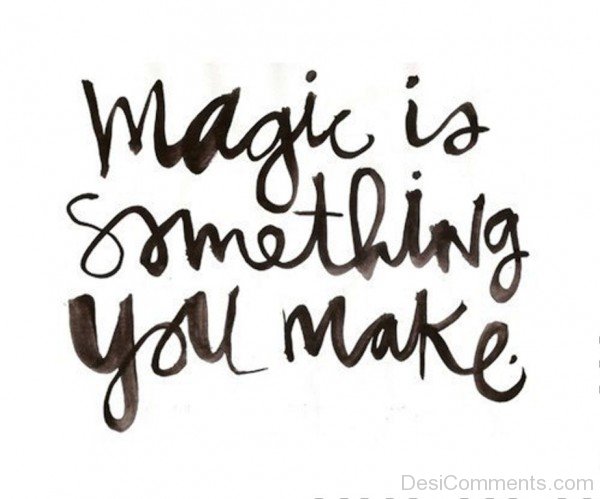 Magic Is Something You Make-yut411DESI05