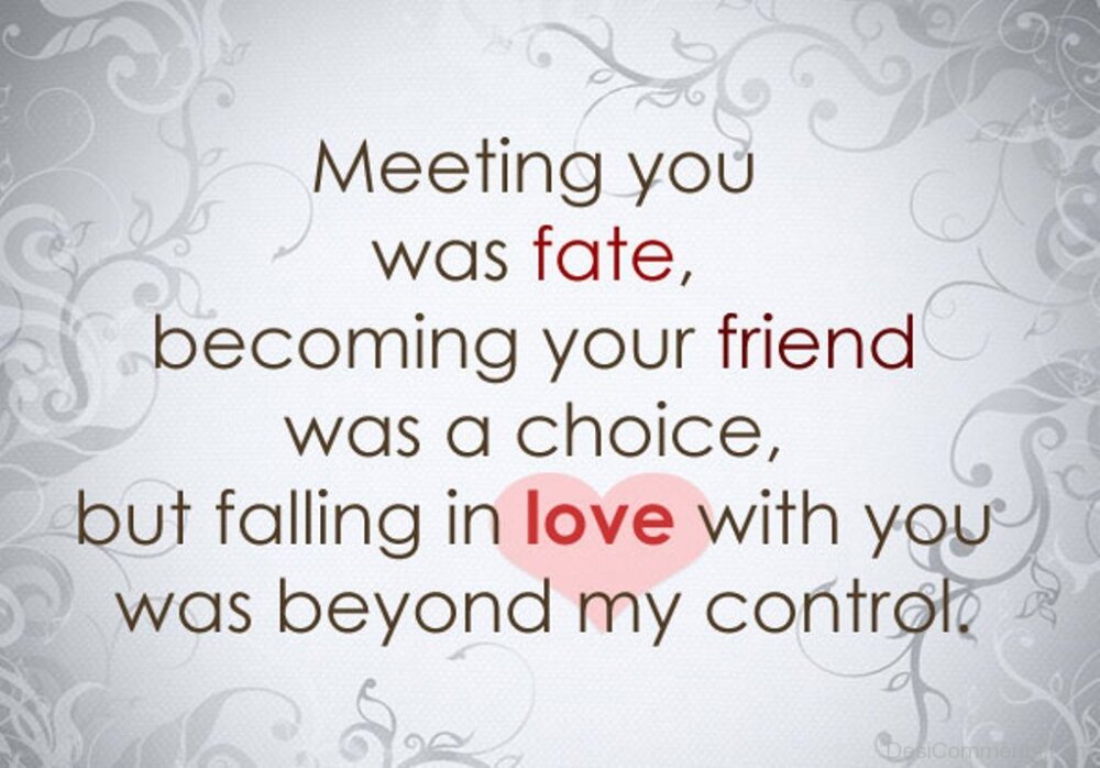 You can meet me you like. Quotes about Fate. Quotes about Falling in Love. I can Falling in Love with you. Beyond my Control.