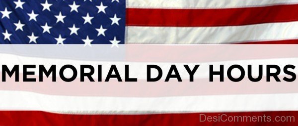 Memorial Day Hours