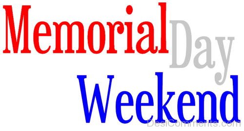 Memorial Day Weekend