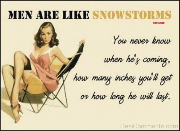 Men Are Like A Snowstorms