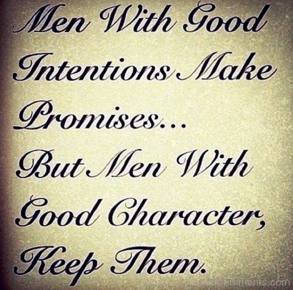 Men With Good Intentions Make Promises