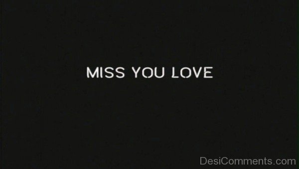 Miss You Love- Dc 4074