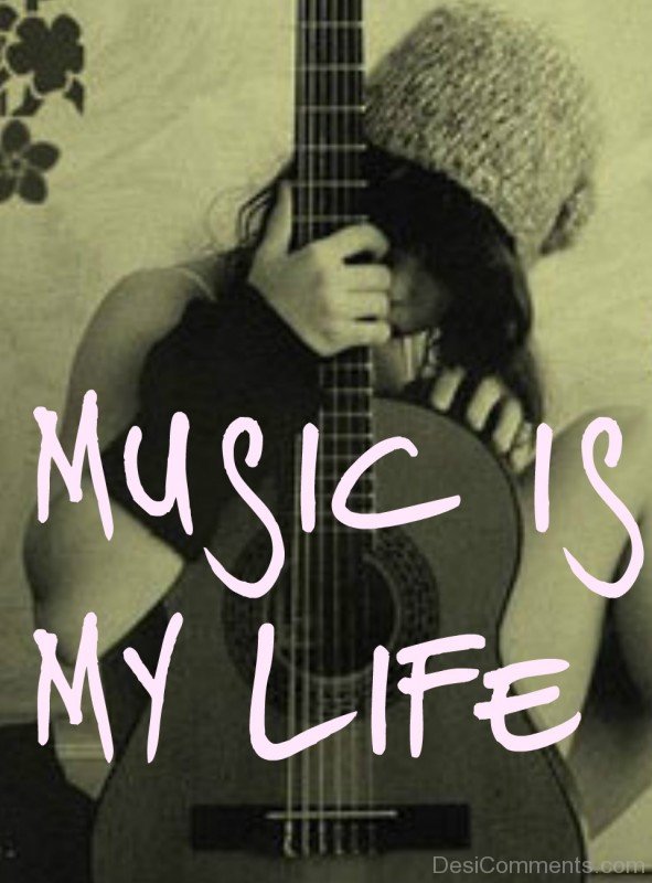 Music Is My Life - Girl Holding Gutair
