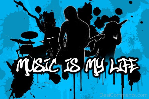 Music Is My Life - Image