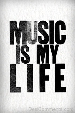 Music Is My Life In Black Color