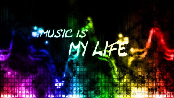 Music Is My Life Picture