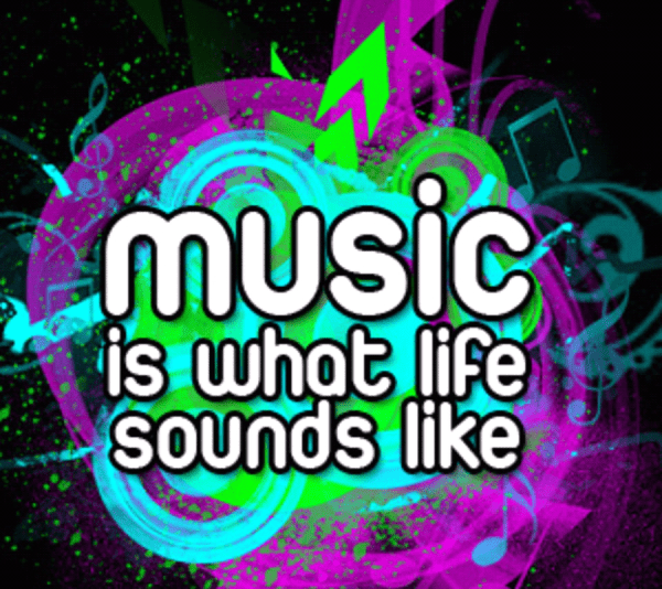 Music Is What Life Sounds Like