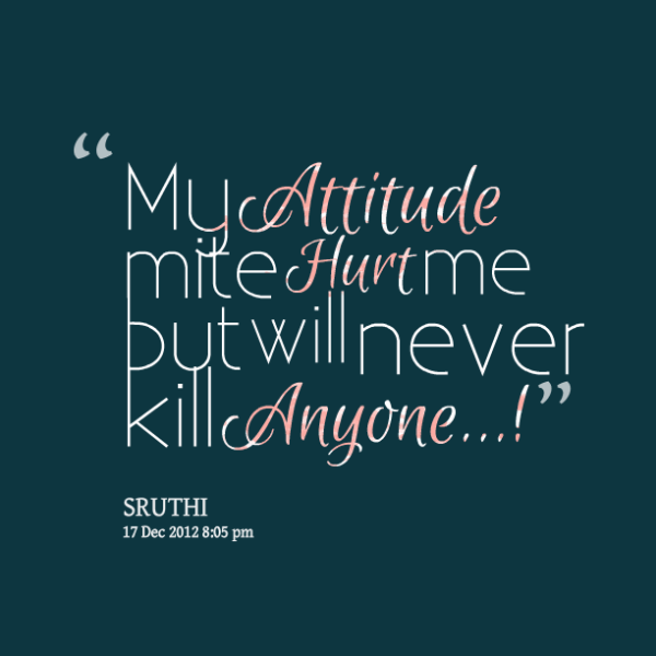 My  Attitude Mite Hurt me-dc40