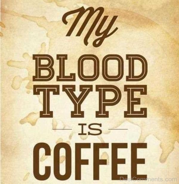 My Blood Type Is Coffee-DC335