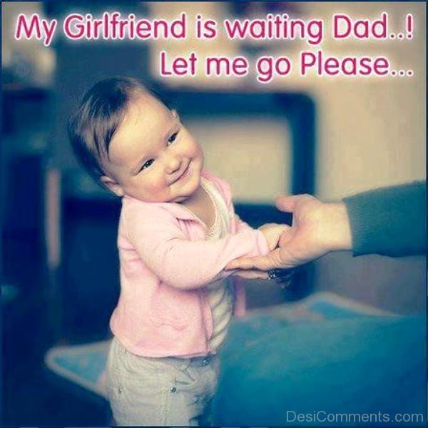 My Girlfriend Is waiting Dad-DC90