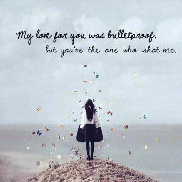 My Love For You Was Bulletproof-uy629DC0DC05