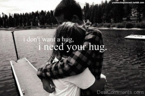 Need your hug
