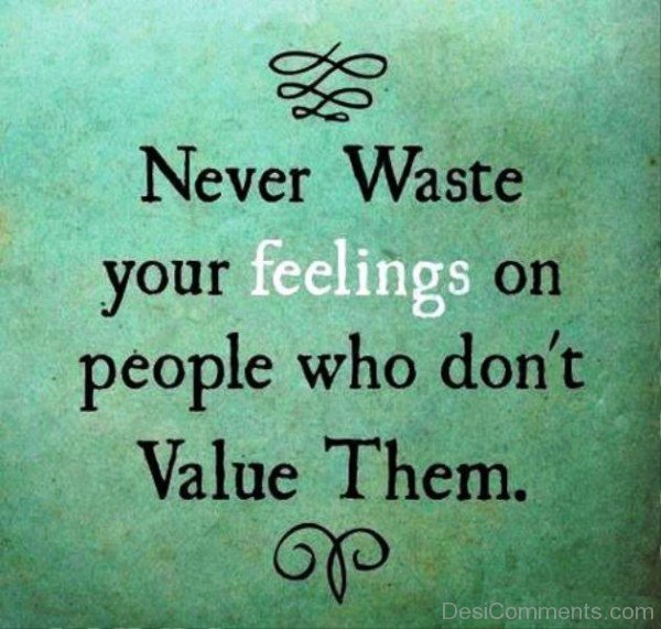 Never Waste Your Feelings On People-qac453DC55