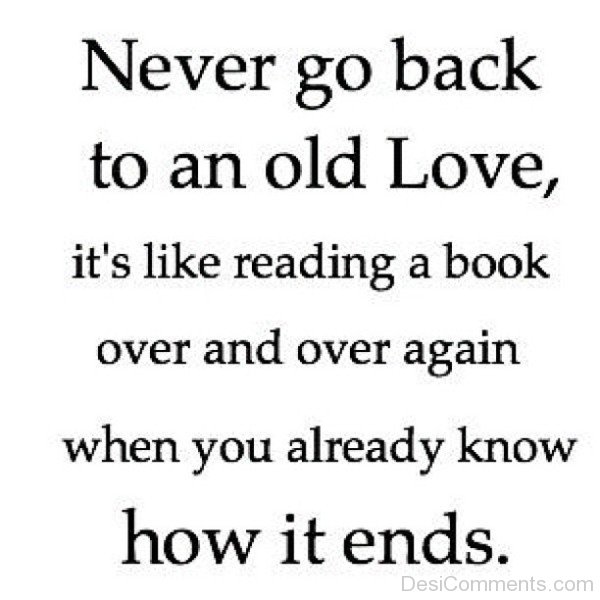 Never go back to an old love