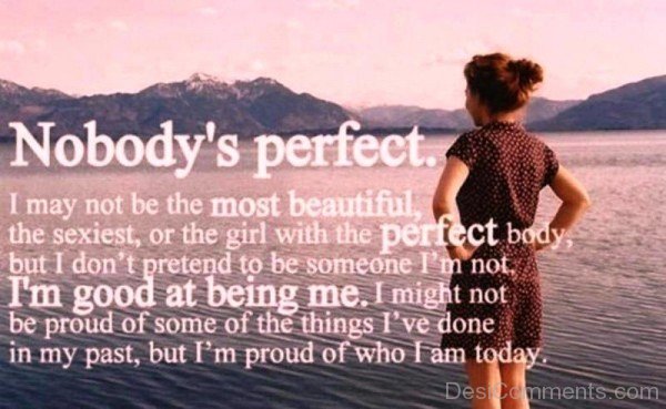 Nobody’s perfect
