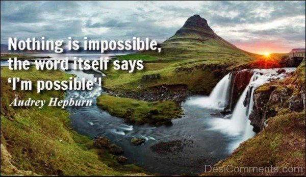 Nothing is Impossible-DC0F215