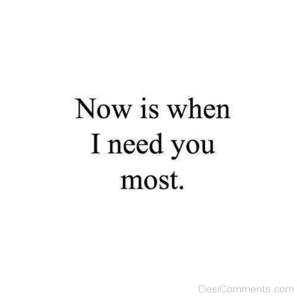 Now Is When I Need You Most-nb524DC00DC03