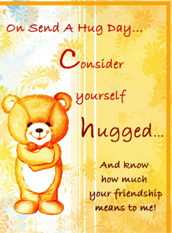 On Send A Hug Day Consider Yourself Hugged-kjh621desi24