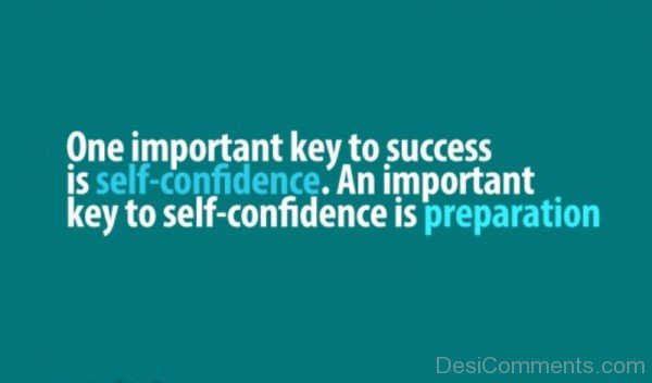 One Important Key to Success  Is Self Confidence-DC23026
