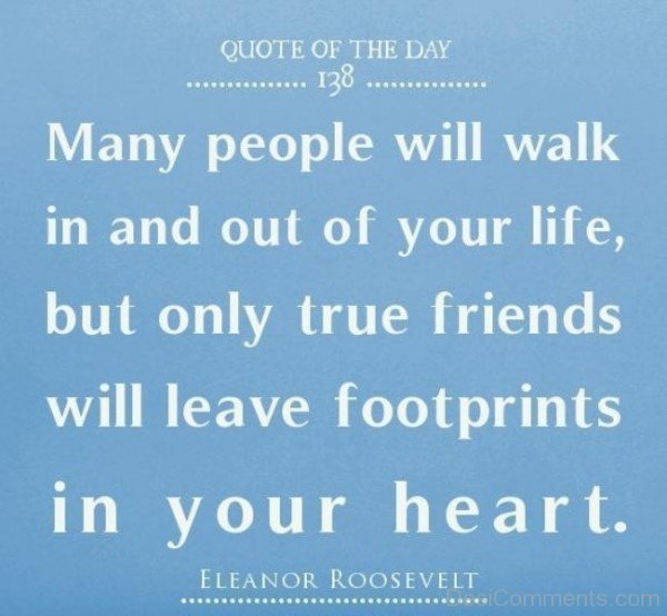Only True Friends Will Leave Footprints  In Your Heart Quote-DC082
