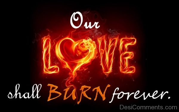 Our Love Shall Burn Forever-DC0118
