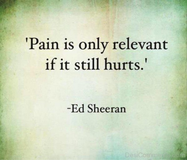 Pain Is Only Relevant