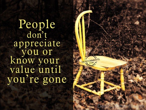 People Don’t Appreciate You