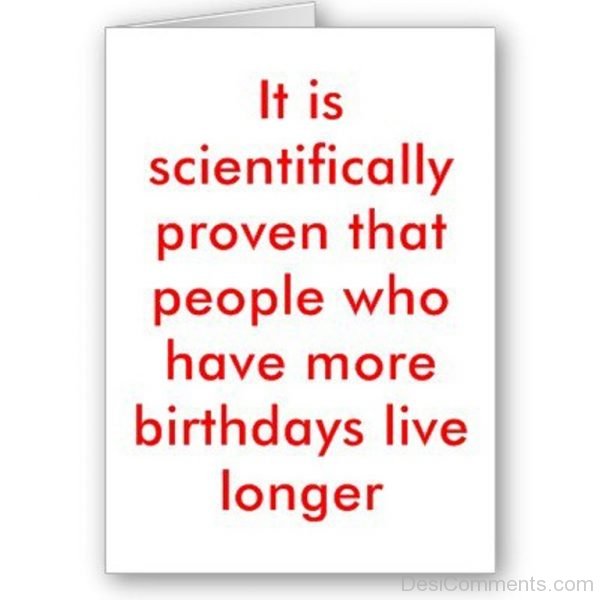 People Who Have More Birthdays Live Longer