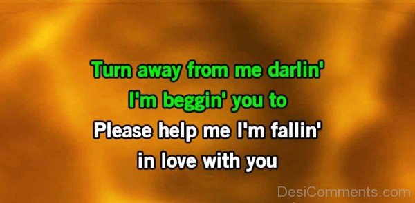 Please Help Me I'm Falling In Love With You - DC442