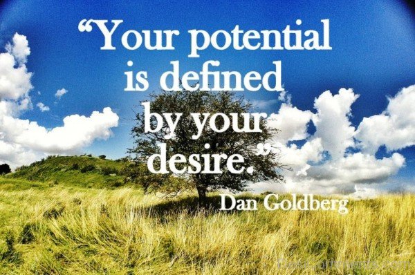 Potential Is Defined By Your Desire- DC0337