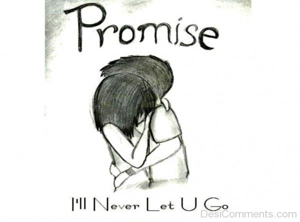 Promise I'll Never Let You Go-jkl823DESI14